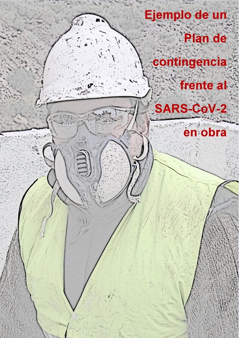 Ejemplo de un Plan de contingencia frente al SARS-CoV-2 en obra