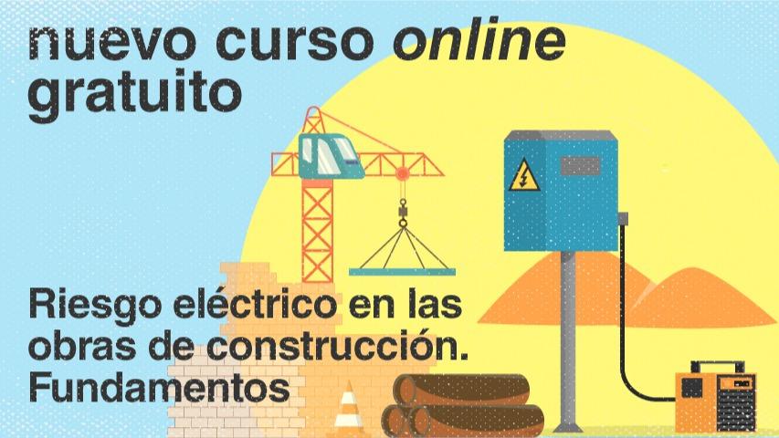 La Fundación Laboral dedica este mes de noviembre su nuevo cursos gratuito de corta duración al Riesgo eléctrico en obras de construcción